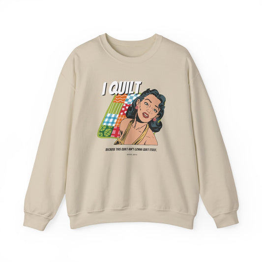 Quilting Enthusiast Crewneck Sweatshirt - I QUILT Design